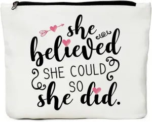 JIUWEIHU Inspirational Quotes Makeup Bag - Uplifting Encouragement Gifts for Women, Girls, Teens, Daughter, BFF, Friend, Motivational Gifts - She Believed She Could